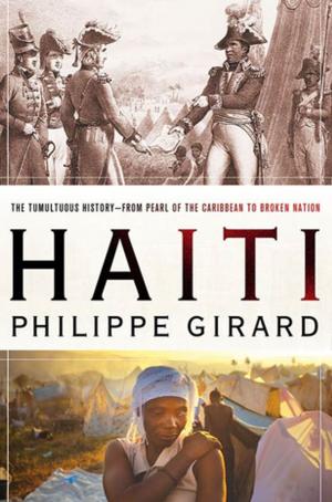 bigCover of the book Haiti: The Tumultuous History - From Pearl of the Caribbean to Broken Nation by 