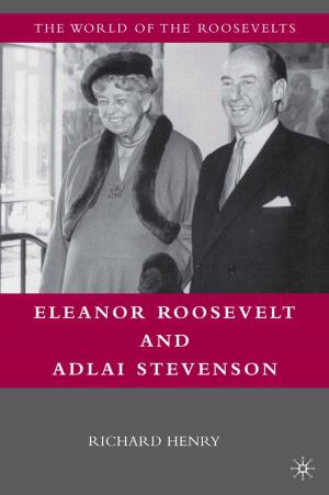 Cover of the book Eleanor Roosevelt and Adlai Stevenson by Susanne Kord, Elisabeth Krimmer