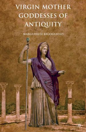 Cover of the book Virgin Mother Goddesses of Antiquity by John S. Levin