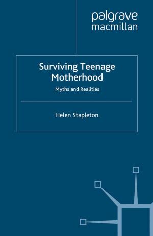 Cover of the book Surviving Teenage Motherhood by Werner Fuchs-Heinritz, Alexandra  König