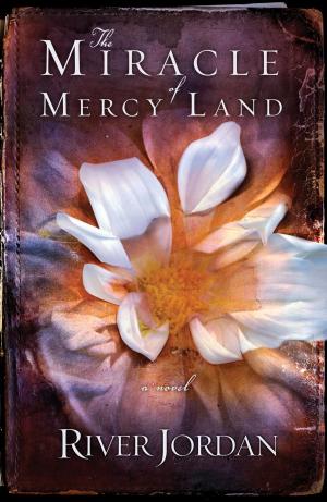 Cover of the book The Miracle of Mercy Land by Cal Bombay