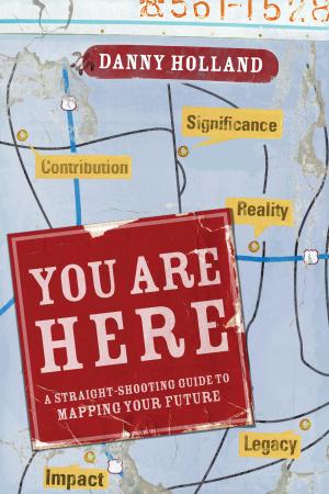 Cover of the book You Are Here by Angela Elwell Hunt