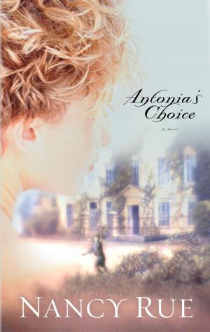 Cover of the book Antonia's Choice by Newt Gingrich, Jackie Gingrich Cushman