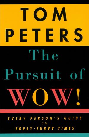 Cover of the book The Pursuit of Wow! by 