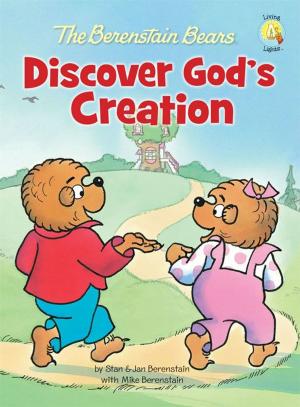 Cover of the book The Berenstain Bears Discover God's Creation by Nancy N. Rue
