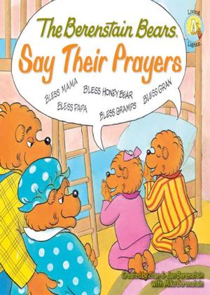 Book cover of The Berenstain Bears Say Their Prayers