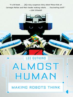 Cover of the book Almost Human: Making Robots Think by D. D. Guttenplan