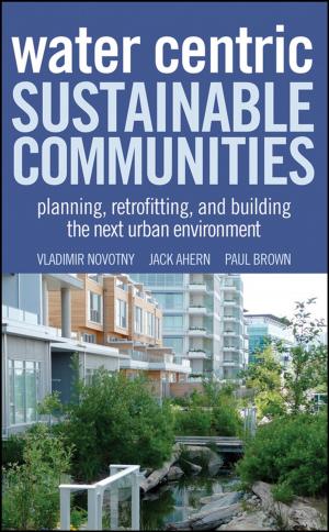 Cover of the book Water Centric Sustainable Communities by Dermot Crowley