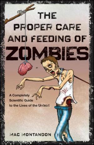 Cover of the book The Proper Care and Feeding of Zombies by Melinda Docter, Syed Naqvi MD