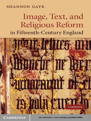 Cover of the book Image, Text, and Religious Reform in Fifteenth-Century England by Stephen Greenblatt, Ines Županov, Reinhard Meyer-Kalkus, Heike Paul, Pál Nyíri, Frederike Pannewick