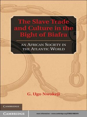 Cover of the book The Slave Trade and Culture in the Bight of Biafra by Glenn Gamst, Lawrence S. Meyers, A. J. Guarino
