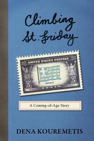 Cover of the book Climbing St. Friday: A Coming-of-Age Story by Rebecca Conrad