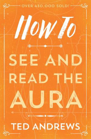 Cover of the book How To See and Read The Aura by Christopher Penczak