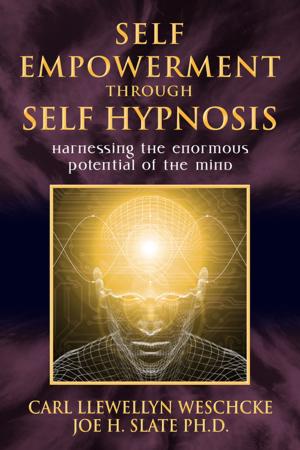 Cover of the book Self-Empowerment through Self-Hypnosis: Harnessing the Enormous Potential of the Mind by Richard Webster