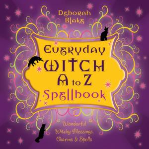 Cover of the book Everyday Witch A to Z Spellbook by Jamie  Davis