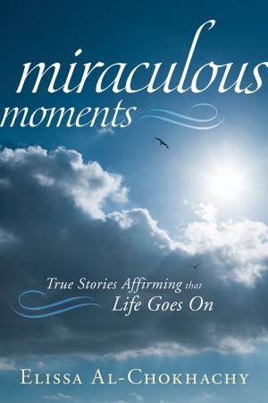 Cover of the book Miraculous Moments: True Stories Affirming that Life Goes On by Israel Regardie, John Michael Greer