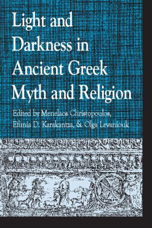 Book cover of Light and Darkness in Ancient Greek Myth and Religion