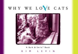 Cover of the book Why We Love Cats by James J. Kilpatrick