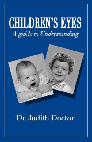 Cover of the book Children's Eyes: A Guide To Understanding by Patricia Martin