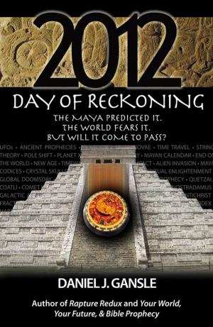 Cover of the book 2012: Day Of Reckoning by Edward V. Walsh