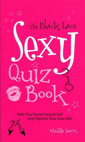 Cover of the book The Black Lace Sexy Quiz Book by Mandy Baggot