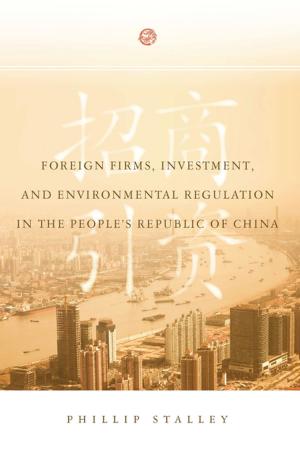 bigCover of the book Foreign Firms, Investment, and Environmental Regulation in the People's Republic of China by 