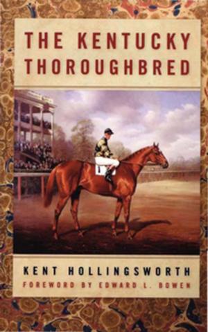 Cover of the book The Kentucky Thoroughbred by Lawrence S. Kaplan