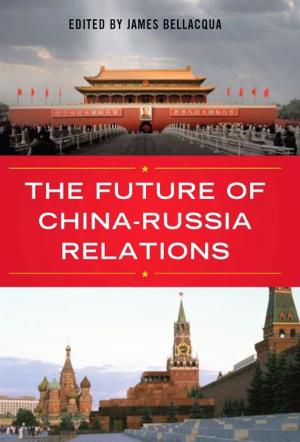 Cover of the book The Future of China-Russia Relations by Maury Klein
