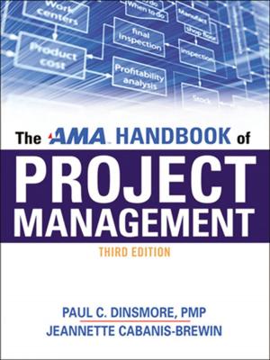 Cover of the book The AMA Handbook of Project Management by Peter Earnest, Maryann Karinch