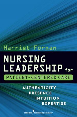 Cover of the book Nursing Leadership for Patient-Centered Care by Carol E. Jordan, MS, Michael T. Nietzel, PhD, Robert Walker, MSW, LCSW, TK Logan, PhD