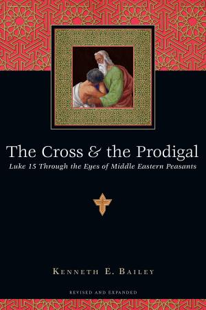 Cover of the book The Cross & the Prodigal by Leighton Ford
