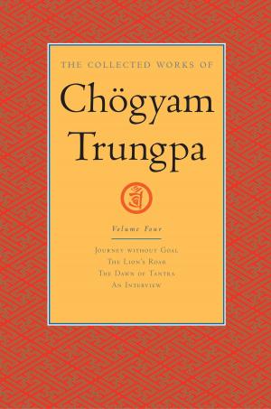 Book cover of The Collected Works of Chögyam Trungpa: Volume 4
