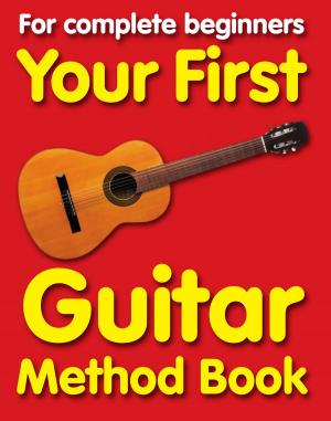 Cover of the book Your First Guitar Method: Book 1 by Yorktown Music Press