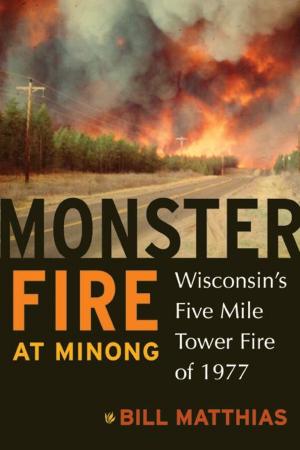 Cover of the book Monster Fire at Minong by J P Leary