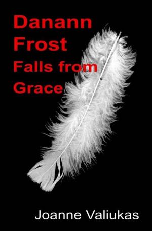 Cover of the book Danann Frost Falls from Grace by John Bullock