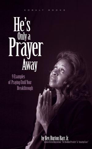 Cover of the book He's Only A Prayer Away by Julie Merrin