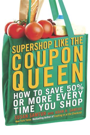 Cover of the book Supershop like the Coupon Queen by Wendy Roberts