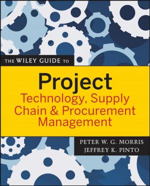 Cover of The Wiley Guide to Project Technology, Supply Chain, and Procurement Management