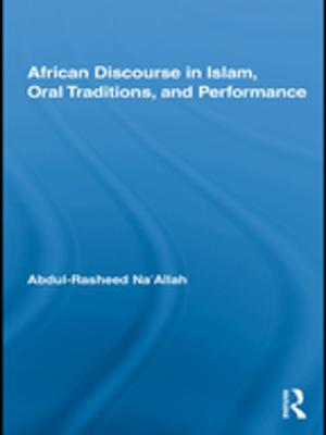 Cover of the book African Discourse in Islam, Oral Traditions, and Performance by David Bernell, Christopher A. Simon