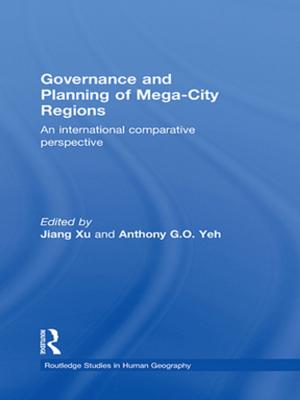 Cover of the book Governance and Planning of Mega-City Regions by Suhita Chopra Chatterjee, Jaydeep Sengupta