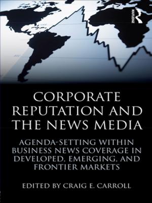Cover of the book Corporate Reputation and the News Media by Pacharee Pantoomano-Pfirsch, Kittima Sethi