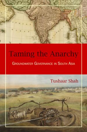 Cover of the book Taming the Anarchy by Nawal K. Taneja