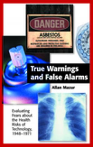 Cover of the book True Warnings and False Alarms by Adrian Buzo