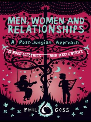 Cover of the book Men, Women and Relationships - A Post-Jungian Approach by James Wiley