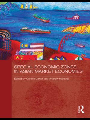 Cover of the book Special Economic Zones in Asian Market Economies by J Dianne Garner, Victoria Boynton, Jo Malin
