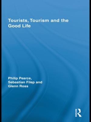 Book cover of Tourists, Tourism and the Good Life