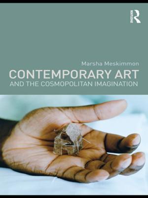 Cover of the book Contemporary Art and the Cosmopolitan Imagination by Elaine Yi Lu, Katherine Willoughby