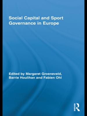 Cover of the book Social Capital and Sport Governance in Europe by Dennis Klass