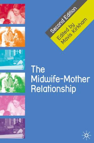 Cover of the book The Midwife-Mother Relationship by Valerie Bryson