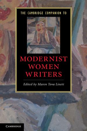 Cover of the book The Cambridge Companion to Modernist Women Writers by Anna K. Boucher, Justin Gest